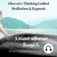 Stop Obsessing & Obsessive Thoughts with Guided Meditaiton & Hypnosis