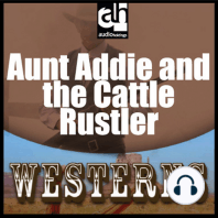 Aunt Addie and the Cattle Rustler