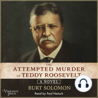 The Attempted Murder of Teddy Roosevelt