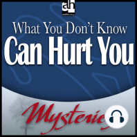 What You Don't Know Can Hurt You