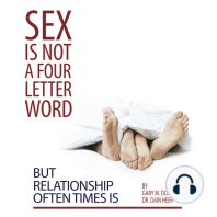 Sex Is Not a Four Letter Word But Relationship Often Times Is