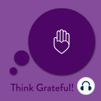 Think Grateful!