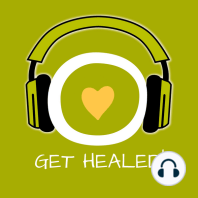 Get Healed!