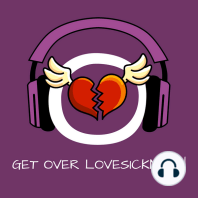 Get Over Lovesickness!