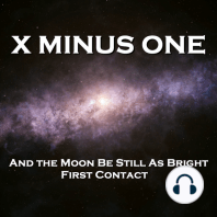 X Minus One - And the Moon Be Still As Bright & First Contact