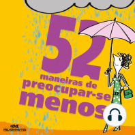 52 maneiras de preocupar-se menos