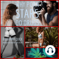 Why Porn Stars Do Drugs