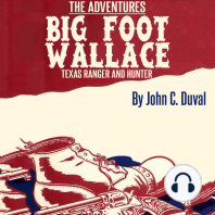 The Adventures of Big-Foot Wallace, the Texas Ranger and Hunter