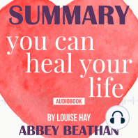 Summary of You Can Heal Your Life by Louise Hay
