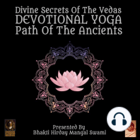 Divine Secrets Of The Vedas Devotional Yoga - Path Of The Ancients