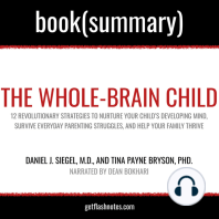 The Whole-Brain Child by Daniel J. Siegel, M.D., and Tina Payne Bryson, PhD. - Book Summary