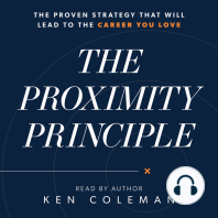The Proximity Principle: The Proven Strategy That Will Lead to the Career You Love