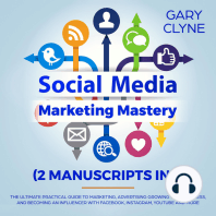 Social Media Marketing Mastery (2 Manuscripts in 1)