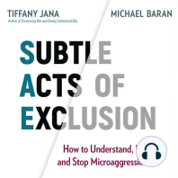 Subtle Acts of Exclusion: How to Understand, Identify, and Stop Microaggressions
