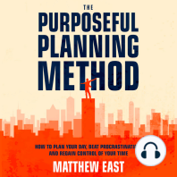 The Purposeful Planning Method: How to Plan Your Day, Beat Procrastination, and Regain Control of Your Time