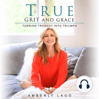 True Grit and Grace, Turning Tragedy Into Triumph