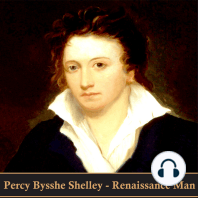 Percy Bysshe Shelley. Renaissance Man