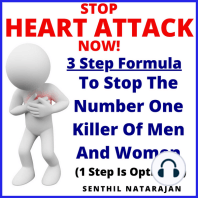 Stop Heart Attack Now - 3 Step Formula To Stop The Number One Killer Of Men And Women