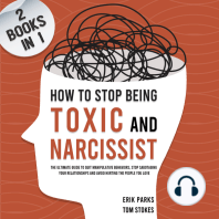 How to Stop Being Toxic and Narcissist (2 Books in 1)