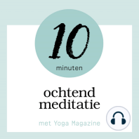 10 Minuten Ochtend Meditatie