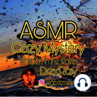 ASMR Cozy Mystery Whispers in the Waves