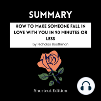 SUMMARY - How To Make Someone Fall In Love With You In 90 Minutes Or Less By Nicholas Boothman