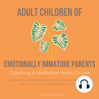 Adult Children of Emotionally Immature Parents Coaching & Meditation Audio Course