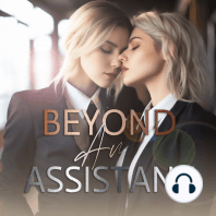 Beyond An Assistant