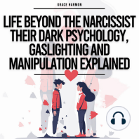 Life Beyond The Narcissist - Their Dark Psychology, Gaslighting And Manipulation Explained