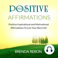 101 Positive Inspirational and Motivational Affirmations To Live Your Best Life