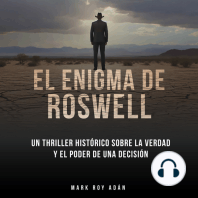 El enigma de Roswell. Un thriller histórico sobre la verdad y el poder de una decisión