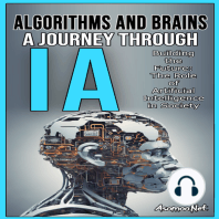 ALGORITHMS AND BRAINS A JOURNEY THROUGH AI Building the Future