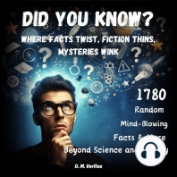 Did You Know? Where Facts Twist, Fiction Thins, Mysteries Wink