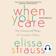 When You Care: The Unexpected Magic of Caring for Others