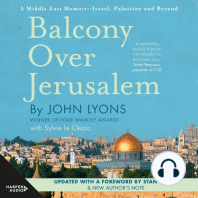 Balcony Over Jerusalem: A Middle East Memoir - Israel, Palestine and Beyond