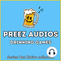 Preez Audios Drinking Games