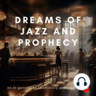Dreams of Jazz and Prophecy