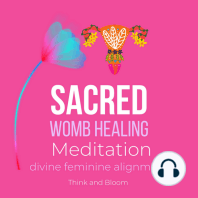 Sacred Womb Healing Meditation Divine feminine alignment