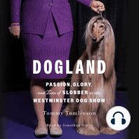 Dogland: Passion, Glory, and Lots of Slobber at the Westminster Dog Show