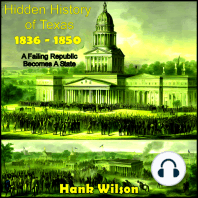 Hidden History of Texas 1836 – 1850