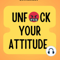 Unfuck Your Attitude