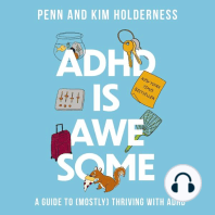 ADHD is Awesome: A Guide to (Mostly) Thriving with ADHD