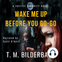 Wake Me Up Before You Go-Go - A Justice Security Novel