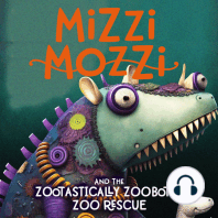 Mizzi Mozzi And The Zootastically Zoobotic Zoo Rescue