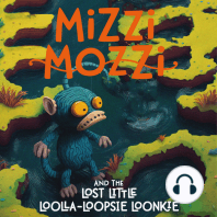 Mizzi Mozzi And The Lost Little Loolla-Loopsie Loonkie