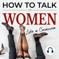 How to talk to women like a Casanova
