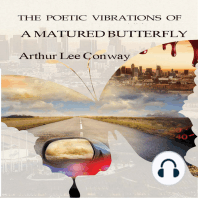 The Poetic Vibrations of a Matured Butterfly