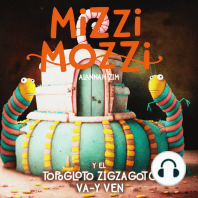 Mizzi Mozzi Y El Topogloto Zigzagoto Va-Y-Ven
