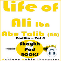 Life of Ali Ibn Abu Talib (RA)