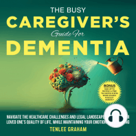 The Busy Caregiver's Guide For Dementia